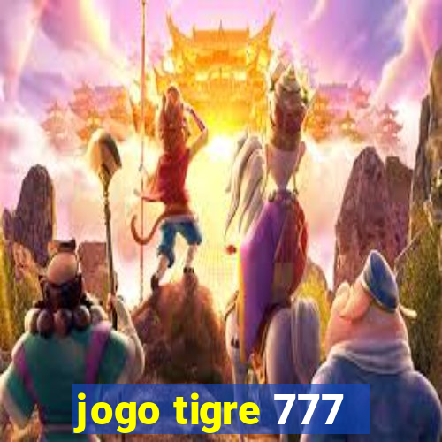 jogo tigre 777 - Cemstoretec